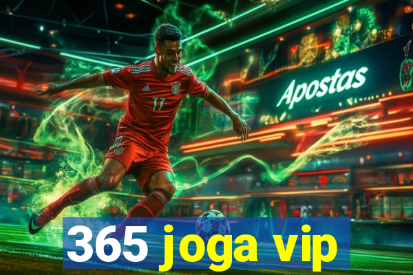 365 joga vip